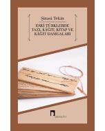 Eski Türklerde Yazı, Kâğıt, Kitap ve Kâğıt Damgaları