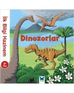 İlk Bilgi Hazinem - Dinozorlar
