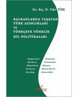 Balkanlarda Yaşayan Türk Azınlıkları ve Türkçeye Yönelik Dil Politikaları