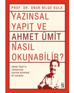 Yazınsal Yapıt ve Ahmet Ümit Nasıl Okunabilir?