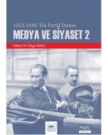 1923 - 1946 : Tek Partili Dönem Medya ve Siyaset 2