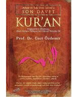 Allah'ın Tek Dini İslama Son Davet Kur’an (Ciltli)