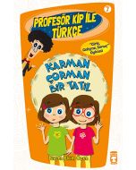 Profesör Kip ile Türkçe 2 - Karman Çorman Bir Tatil (7. Kitap)