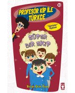 Profesör Kip ile Türkçe 2 - Süper Bir Ekip (10. Kitap)