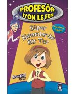 Profesör İyon İle Fen - Süper Sistemlerde Bir Tur 