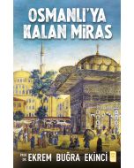 Osmanlı’ya Kalan Miras