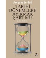 Tarihi Dönemlere Ayırmak Şart mı?