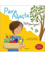 Para Ağaçta Yetişmiyor!