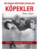Bir Başka Dünyanın Çocukları Köpekler