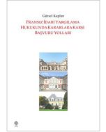 Fransız İdari Yargılama Hukukunda Kararlara Karşı Başvuru Yolları