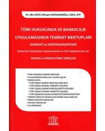 Türk Hukukunda ve Bankacılık Uygulamasında Teminat Mektupları