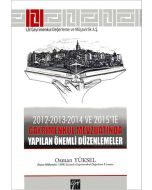 2012-2013-2014 ve 2015’te Gayrimenkul Mevzuatında Yapılan Önemli Düzenlemeler (Ciltli)