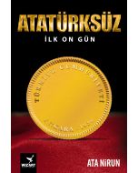 Atatürksüz İlk On Gün