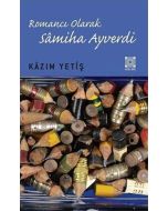Romancı Olarak Sâmiha Ayverdi