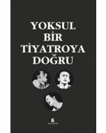 Yoksul Bir Tiyatroya Doğru