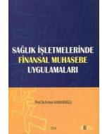 Sağlık İşletmelerinde Finansal Muhasebe Uygulamaları