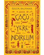 Göğü Yere İndirelim