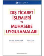 Dış Ticaret İşlemleri ve Muhasebe Uygulamaları