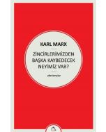 Zincirlerimizden Başka Kaybedecek Neyimiz Var?