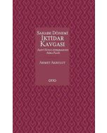  Sahabe Dönemi İktidar Kavgası (Ciltli)