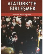 Atatürk'te Birleşmek