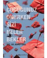Çocuğunuz Okurken Sizi Neler Bekler
