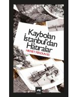 Kaybolan İstanbul'dan Hâtıralar