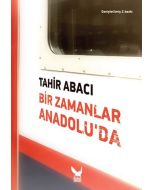Bir Zamanlar Anadolu'da (Ciltli)