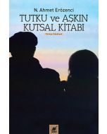 Tutku ve Aşkın Kutsal Kitabı
