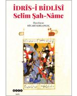 İdris-i Bidlisi - Selim Şah-Nâme