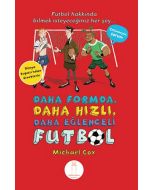 Daha Formda, Daha Hızlı, Daha Eğlenceli Futbol