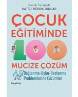 Çocuk Eğitiminde 100 Mucize Çözüm