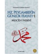 Hz. Peygamber'in Günlük Hayatı 1 (Ciltli)