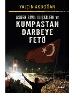 Asker Sivil İlişkileri ve Kumpastan Darbeye FETÖ