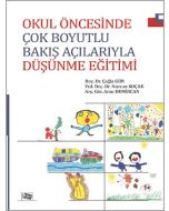 Okul Öncesinde Çok Boyutlu Bakış Açılarıyla Düşünme Eğitimi