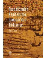 Feodalizmden Kapitalizme, Osmanlı’dan Türkiye’ye