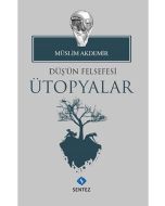 Düş'ün Felsefesi Ütopyalar