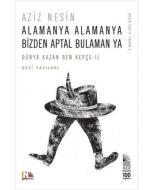 Alamanya Alamanya Bizden Aptal Bulaman Ya