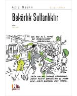 Bekârlık Sultanlıktır