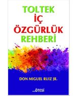 Toltek İç Özgürlük Rehberi
