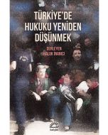 Türkiye'de Hukuku Yeniden Düşünmek