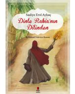 Dinle Rabia'nın Dilinden