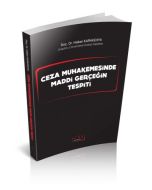 Ceza Muhakemesinde Maddi Gerçeğin Tespiti