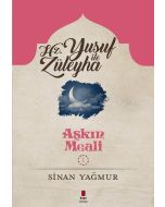 Hz. Yusuf ile Züleyha - Aşkın Meali 1