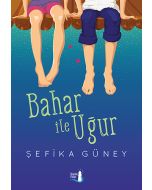 Bahar ile Uğur