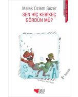Sen Hiç Kebikeç Gördün Mü?