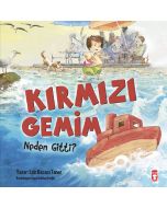 Kırmızı Gemim Neden Gitti?