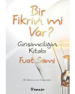 Bir Fikrin mi Var?