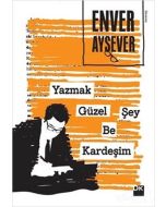Yazmak Güzel Şey Be Kardeşim
