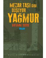 Mezar Taşı gibi Düşüyor Yağmur